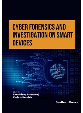 预订 Cyber Forensics and Investigation on Smart Devices 智能设备网络取证和调查 第1卷: 9789815179590