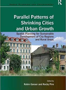 【预售】Parallel Patterns of Shrinking Cities and Urban Growth