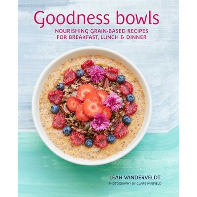 预订 Goodness Bowls: Nourishing Grain-Based Recipes for Breakfast, Lunch & Dinner 9781788797252