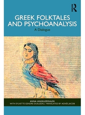 预订 Greek Folktales and Psychoanalysis: A Dialogue: 9781032674179