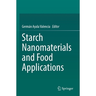and Nanomaterials Food Applications 9783031600883 预订 淀粉纳米材料与食品应用 Starch