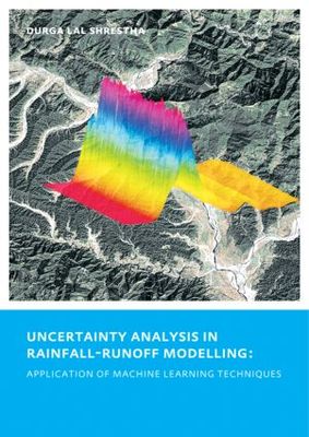 【预订】Uncertainty Analysis in Rainfall-Runoff Modelling - Application of Machine Learning Techniques