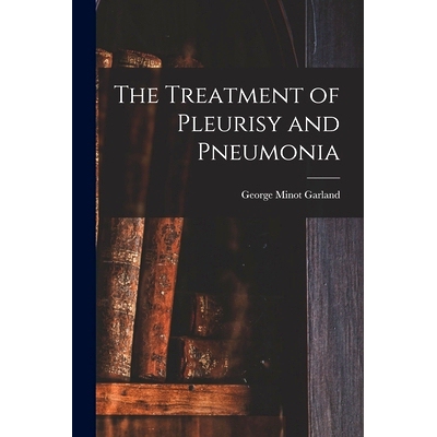 预订 The Treatment of Pleurisy and Pneumonia