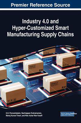 【预订】Industry 4.0 and Hyper-Customized Smart Manufacturing Supply Chains