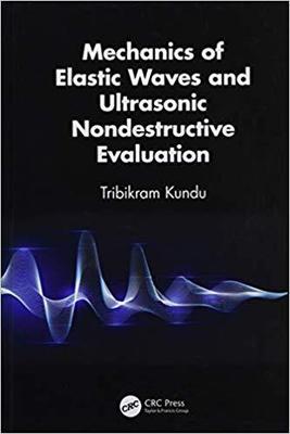 【预售】Mechanics of Elastic Waves and Ultrasonic Nondestructive Evaluation