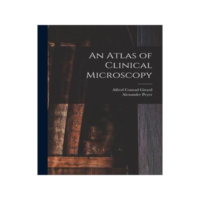 [预订]An Atlas of Clinical Microscopy 9781018067421