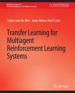 预订 Transfer Learning for Multiagent Reinforcement Learning Systems