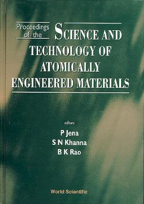 【预订】SCIENCE AND TECHNOLOGY OF ATOMICALLY ENGINEERED MATERIALS - PROCEEDINGS OF THE INTERNATIONAL SYMPOSIUM