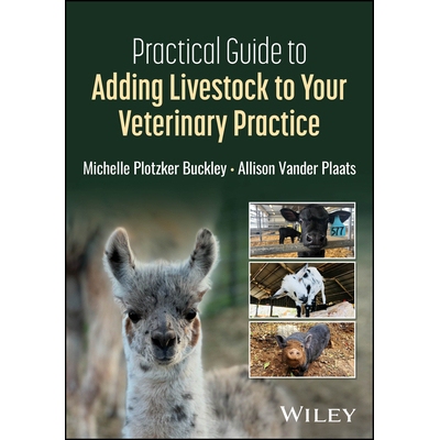 预订 Practical Guide to Adding Livestock to Your Veterinary Practice 9781394286485