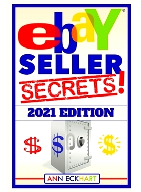预订 Ebay Seller Secrets 2021 Edition: Tips & Tricks To Help You Take Your Reselling Business To The Next Level