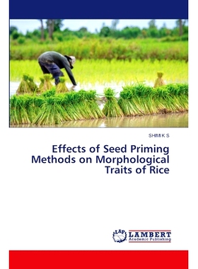 预订 Effects of Seed Priming Methods on Morphological Traits of Rice: 9786208415648