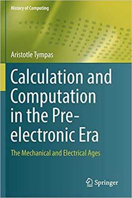 【预售】Calculation and Computation in the Pre-Electronic Era: The Mechanical and Electrical Ages