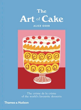 预订 Art Of Cake The Creme De La Creme Of The World’S Favour, The 蛋糕艺术世界*的蛋糕: 9781760760755