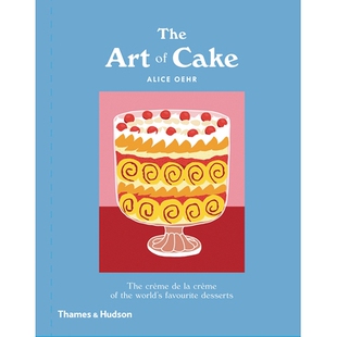 预订 Art Of Cake The Creme De La Creme Of The World’S Favour, The 蛋糕艺术世界*的蛋糕: 9781760760755
