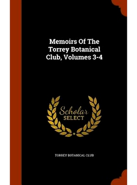 预订 Memoirs of the Torrey Botanical Club, Volumes 3-4: 9781344635370