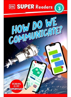 预订 DK Super Readers Level 3 How Do We Communicate?: 9780744073249