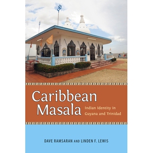 预订 Caribbean Masala: Indian Identity in Guyana and Trinidad 加勒比马萨拉：在圭亚那和特立尼达的印度身份: 9781496818041