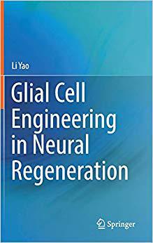 【预售】Glial Cell Engineering in Neural Reg...