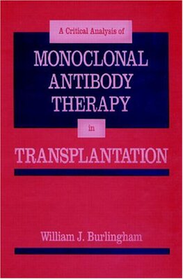 【预订】Critical Analysis of Monoclonal Antibody Therapy in Transplantation
