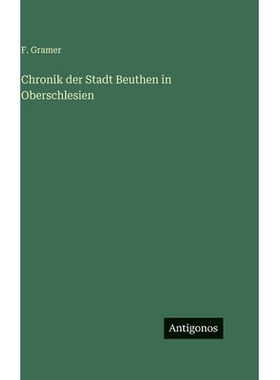 预订 Chronik der Stadt Beuthen in Oberschlesien: 9783386186940