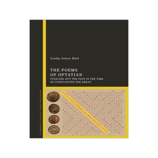 [预订]The Poems of Optatian: Puzzling Out the Past in the Time of Constantine the Great 9781350374379