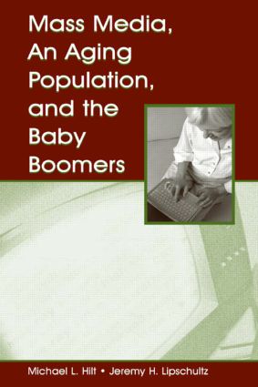 【预订】Mass Media, An Aging Population, and the Baby Boomers 书籍/杂志/报纸 人文社科类原版书 原图主图