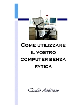 预订 Come utilizzare il vostro computer senza fatica: 9781409214465