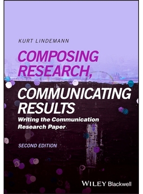 预订 Composing Research, Communicating Results: Writing the Communication Research Paper, 2E 撰写研究成果，交流研究成果