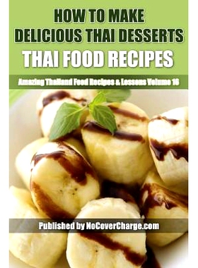 预订 How to Make Delicious Thai Desserts: Thai Food Recipes: 9781481818346