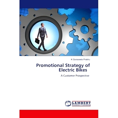 预订 Promotional Strategy of Electric Bikes 电动自行车的推广策略: 9786207484164