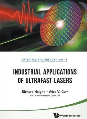 [预订]Industrial Applications of Ultrafast Lasers 9789811252389