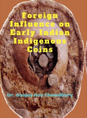 预订 Foreign Influence on Early Indian Indigenous Coins: 9798899617058