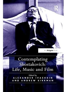 预订 Contemplating Shostakovich: Life, Music and Film: 9781138250444