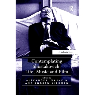 预订 Contemplating Shostakovich: Life, Music and Film: 9781138250444