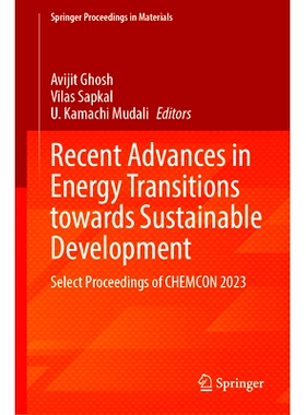 预订 Recent Advances in Energy Transitions Towards Sustainable Development: Select Proceedings of CHEMCON 2023 能源转型