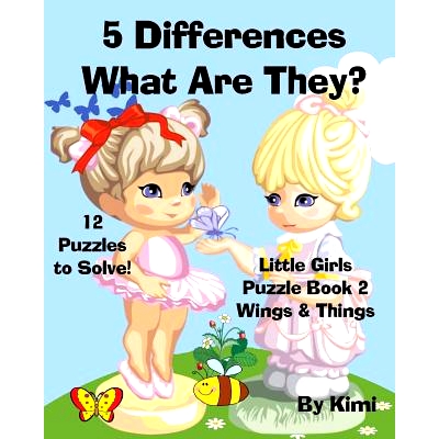 预订 5 Differences- What Are They? Little Girls Puzzle Book 2 (Wings & Things): 9781633831025