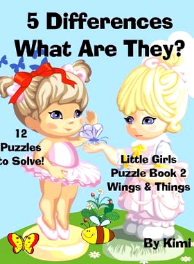 预订 5 Differences- What Are They? Little Girls Puzzle Book 2 (Wings & Things): 9781633831025