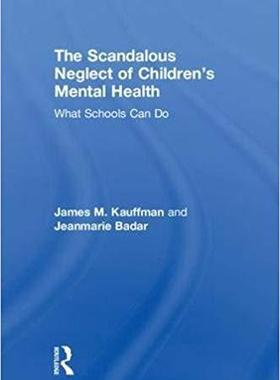 【预售】The Scandalous Neglect of Children’s Mental Health