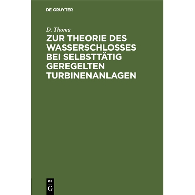 预订 Zur Theorie des Wasserschlosses bei selbsttätig geregelten Turbinenanlagen: 9783486738353