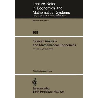 预订 Convex Analysis and Mathematical Economics: Proceedings of a Symposium, Held at the University of Tilburg, February