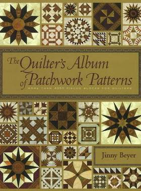 预订 The Quilter's Album of Patchwork Patterns: More Than 4050 Pieced Blocks for Quilters