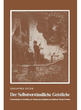 预订 Der Selbstverständliche Geistliche: Untersuchungen zu Gestaltung und Funktion des Geistlichen im Erzählwerk Theod