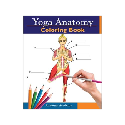 [预订]Yoga Anatomy Coloring Book: 3-in-1 Collection Set 150+ Incredibly Detailed Self-Test Beginner, Inter 9781914207037
