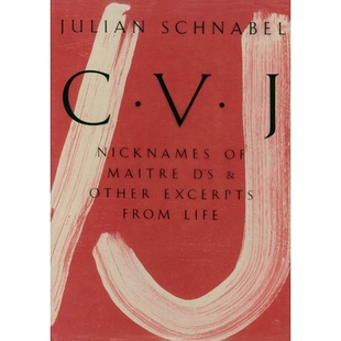 Life Schnabel Nicknames 预订 D’s from 朱利安·施纳贝尔：CVJ Excerpts Cvj Other 绰号和其他 领班们 Maitre Julian