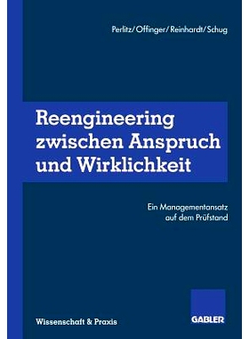 预订 Reengineering Zwischen Anspruch und Wirklichkeit: Ein Managementansatz auf dem Prüfstand: 9783322825148