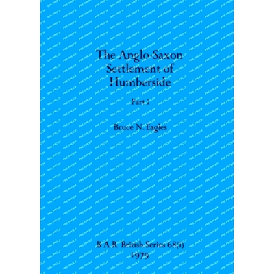 预订 The Anglo-Saxon Settlement of Humberside, Part i: 9781407389257