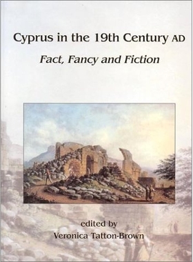 预订 Cyprus in the 19th Century AD: Fact, Fancy & Fiction - Papers of the 22nd British Museum Classical Colloquium, Dece