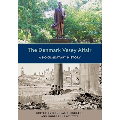 预订 The Denmark Vesey Affair: A Documentary History 丹麦维西事件：纪录片历史: 9780813062822