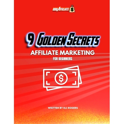 预订 9 Golden Rules Of Affiliate Marketing: Affiliate Marketing for Beginners: 9798377142201