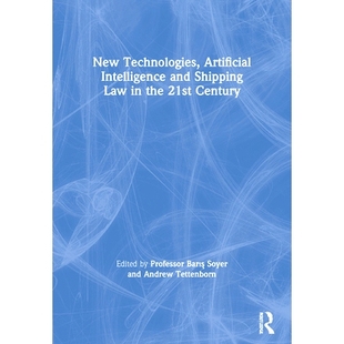 预订 New Technologies, Artificial Intelligence and Shipping Law in the 21st Century 21世纪新技术、人工智能与航运法: 9780